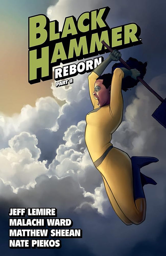 Black Hammer Volume 6: Reborn Part Two (Black Hammer Reborn) cover image
