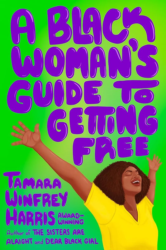 A Black Woman's Guide to Getting Free cover image