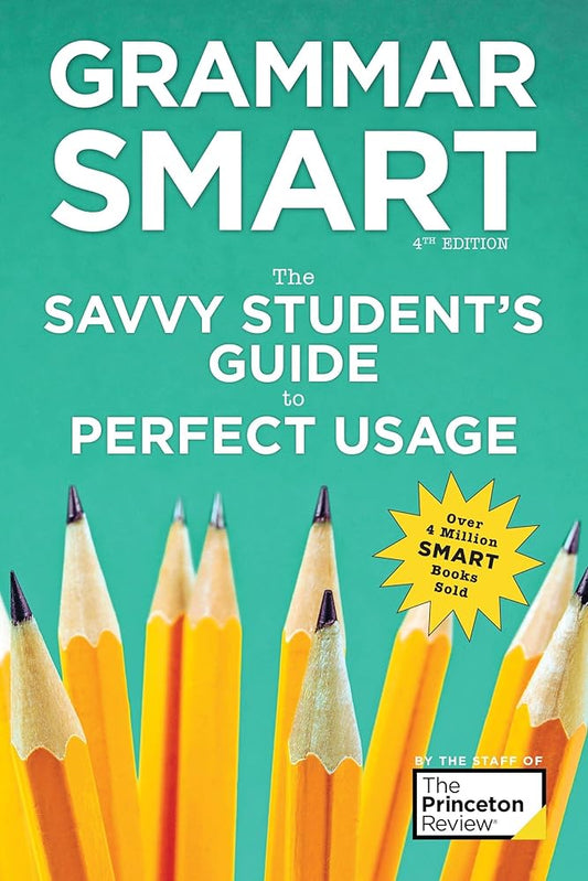 Grammar Smart, 4th Edition: The Savvy Student's Guide to Perfect Usage (Smart Guides) cover image