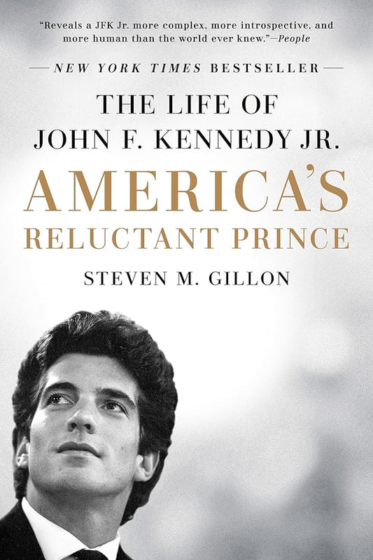 America's Reluctant Prince: The Life of John F. Kennedy Jr. cover image