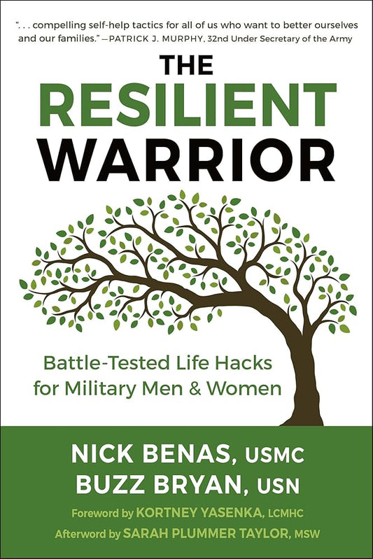 The Resilient Warrior: Battle-Tested Life Hacks for Military Men & Women cover image