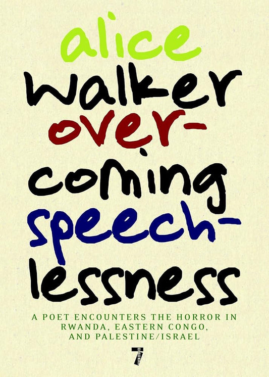 Overcoming Speechlessness: A Poet Encounters the Horror in Rwanda, Eastern Congo, and Palestine/Israel cover image