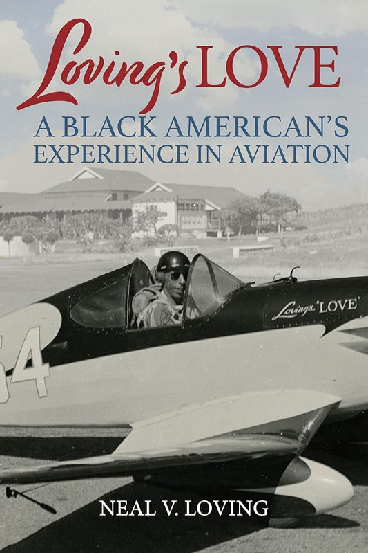 Loving's Love: A Black American's Experience in Aviation cover image
