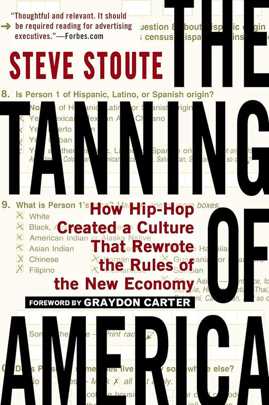 The Tanning of America: How Hip-Hop Created a Culture That Rewrote the Rules of the New Economy cover image