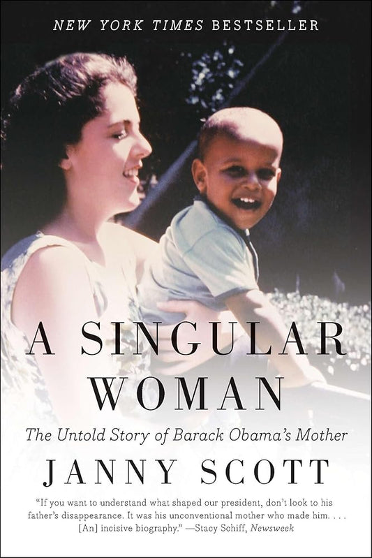 A Singular Woman: The Untold Story of Barack Obama's Mother cover image