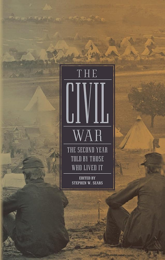 The Civil War: The Second Year Told By Those Who Lived It (LOA #221) (Library of America: The Civil War Collection) cover image