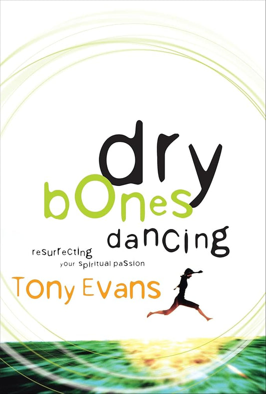 DRY BONES DANCING: Resurrecting Your Spiritual Passion cover image