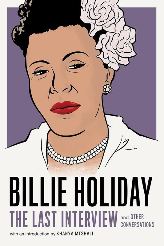 Billie Holiday: The Last Interview: And Other Conversations cover image