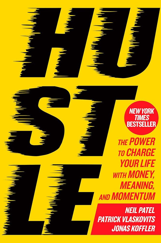 Hustle: The Power to Charge Your Life with Money, Meaning, and Momentum cover image
