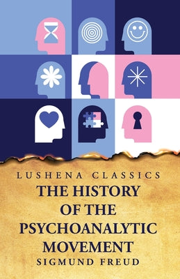 The History of the Psychoanalytic Movement by Sigmund Freud - Paperback Edition Book Cover