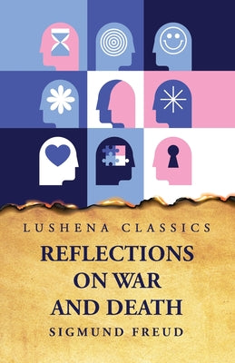 Reflections on War and Death by Sigmund Freud - Paperback Edition Book Cover