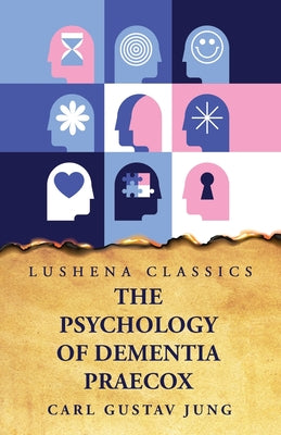 The Psychology of Dementia Praecox by Carl Gustav Jung - Paperback Edition Book Cover