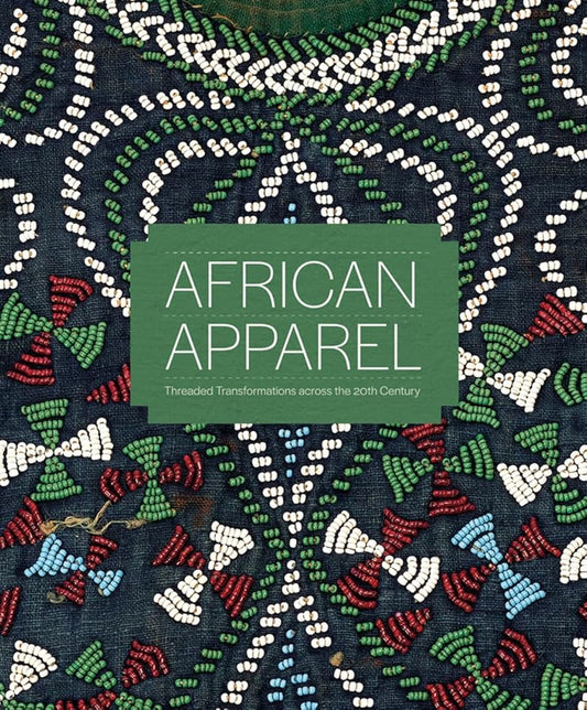 African Apparel: Threaded Transformations Across the 20th Century cover image