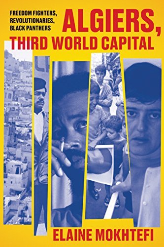 Algiers, Third World Capital: Freedom Fighters, Revolutionaries, Black Panthers cover image