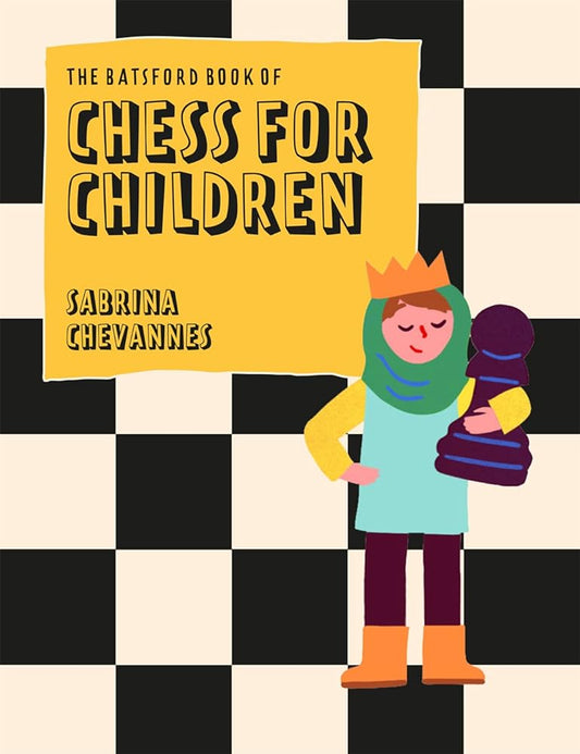Batsford Book of Chess for Children New Edition: Beginner's Chess For Kids cover image