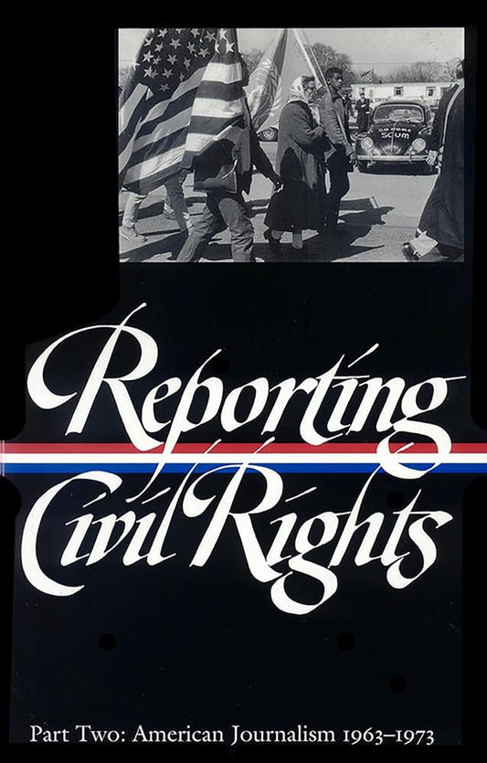 Reporting Civil Rights Vol. 2 (LOA #138): American Journalism 1963-1973 cover image