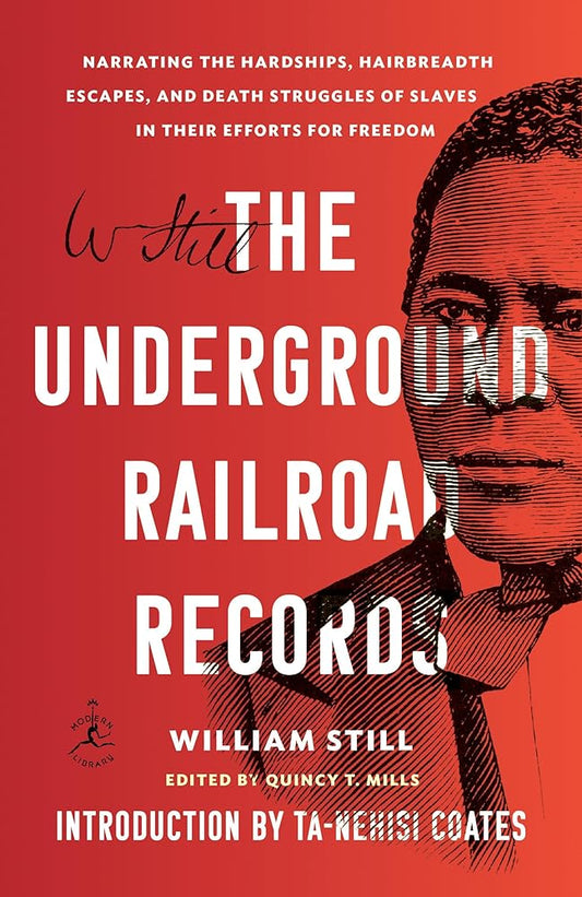 The Underground Railroad Records: Narrating the Hardships, Hairbreadth Escapes, and Death Struggles of Slaves in Their Efforts for Freedom cover image