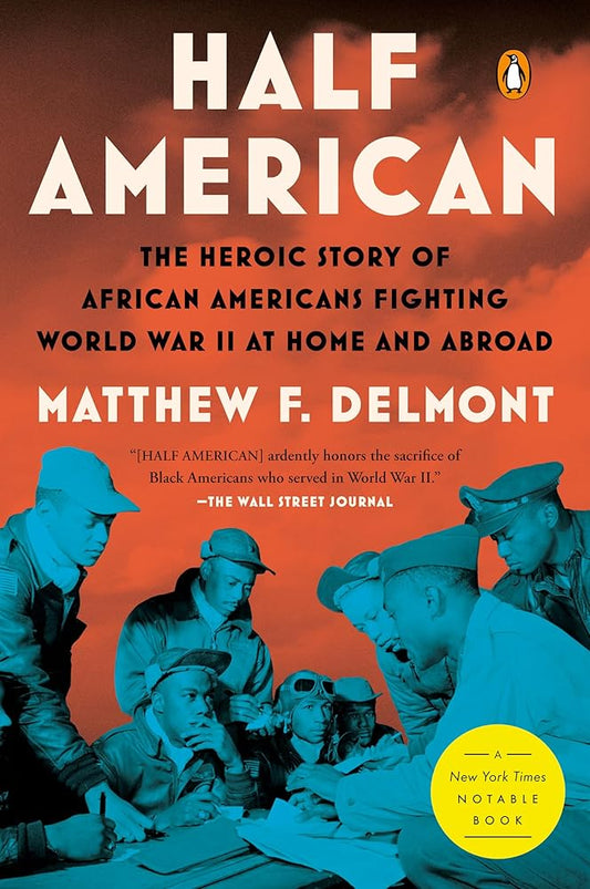 Half American: The Heroic Story of African Americans Fighting World War II at Home and Abroad cover image