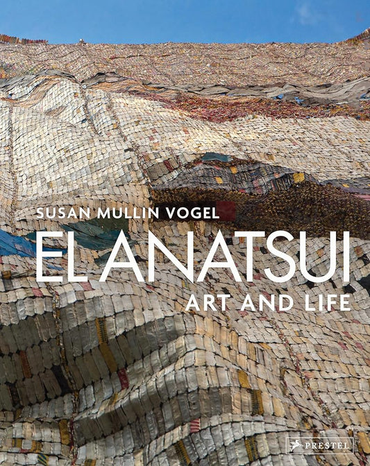 El Anatsui: Art and Life. Revised and Expanded cover image