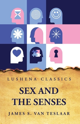 Sex and the Senses by James S. Van Teslaar - Paperback Edition Book Cover
