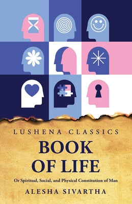 Book of Life Or Spiritual, Social, and Physical Constitution of Man by Alesha Sivartha - Paperback Edition Book Cover