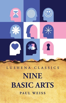 Nine Basic Arts by Paul Weiss - Paperback Edition Book Cover