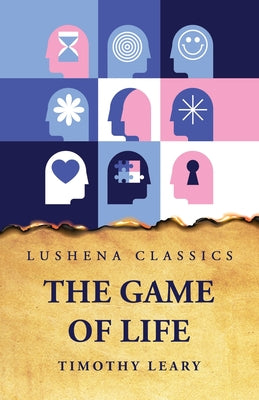 The Game of Life by Timothy Leary - Paperback Edition Book Cover
