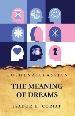 The Meaning of Dreams by Isador H. Coriat - Paperback Edition Book Cover
