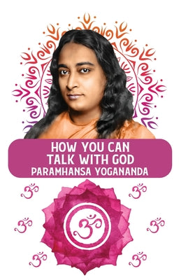 How You Can Talk With God by Paramhansa Yogananda - Paperback Edition Book Cover