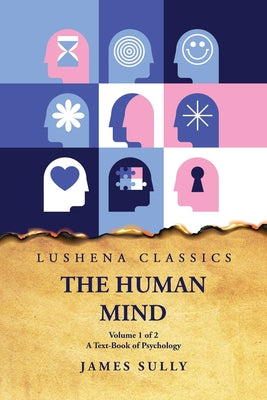 The Human Mind A Text-Book of Psychology Volume 1 of 2 by James Sully - Paperback Edition Book Cover