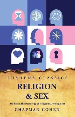Religion Sex Studies in the Pathology of Religious Development by Chapman Cohen - Paperback Edition Book Cover