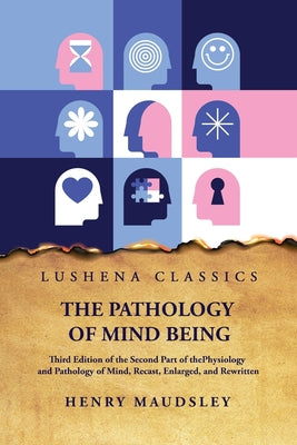 The Pathology of Mind Being by Henry Maudsley - Paperback Edition Book Cover