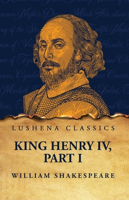 King Henry IV, Part I by William Shakespeare - Paperback Edition Book Cover