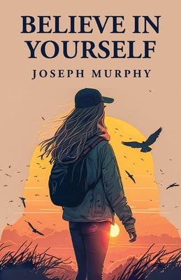 Believe in Yourself by Joseph Murphy - Paperback Edition Book Cover