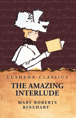 The Amazing Interlude by Mary Roberts Rinehart - Paperback Edition Book Cover