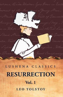 Resurrection Vol. 1 by Leo Tolstoy - Paperback Edition Book Cover
