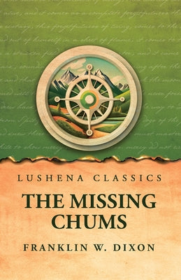 The Missing Chums by Franklin W. Dixon - Paperback Edition Book Cover