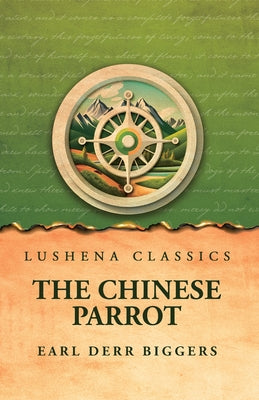 The Chinese Parrot by Earl Derr Biggers - Paperback Edition Book Cover