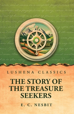 The Story of the Treasure Seekers by E. C. Nesbit - Paperback Edition Book Cover