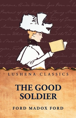 The Good Soldier by Ford Madox Ford by Ford Madox Ford - Paperback Edition Book Cover