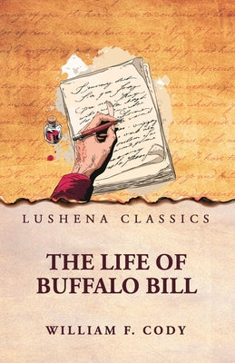 The Life of Buffalo Bill by William F. Cody - Paperback Edition Book Cover