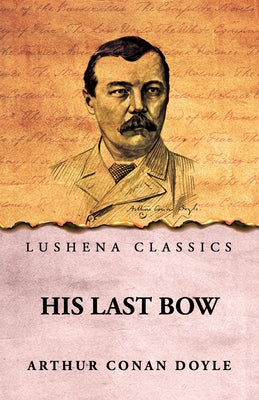 His Last Bow by Arthur Conan Doyle - Paperback Edition Book Cover