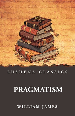 Pragmatism by William James - Paperback Edition Book Cover