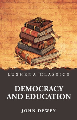 Democracy and Education by John Dewey - Paperback Edition Book Cover