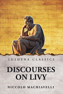 Discourses on Livy by Niccolo Machiavelli - Paperback Edition Book Cover