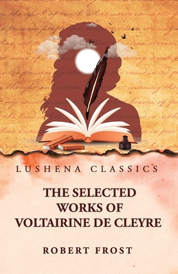 The Selected Works of Voltairine de Cleyre by Voltairine de Cleyre - Paperback Edition Book Cover