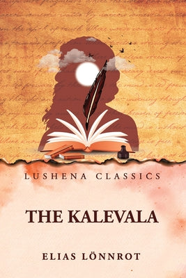 The Kalevala by Elias Lönnrot - Paperback Edition Book Cover