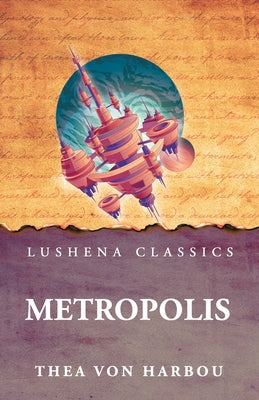 Metropolis by Thea von Harbou - Paperback Edition Book Cover