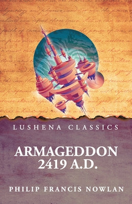 Armageddon 2419 A.D. by Philip Francis Nowlan - Paperback Edition Book Cover