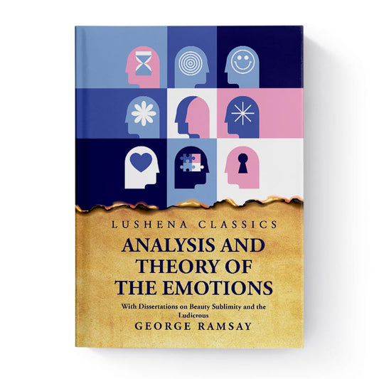 Analysis and Theory of the Emotions by George Ramsay